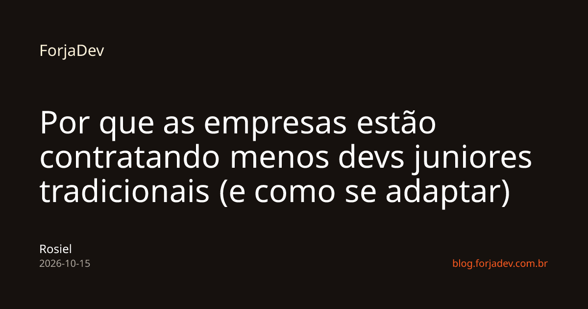 Por que as empresas estão contratando menos devs juniores tradicionais (e como se adaptar)