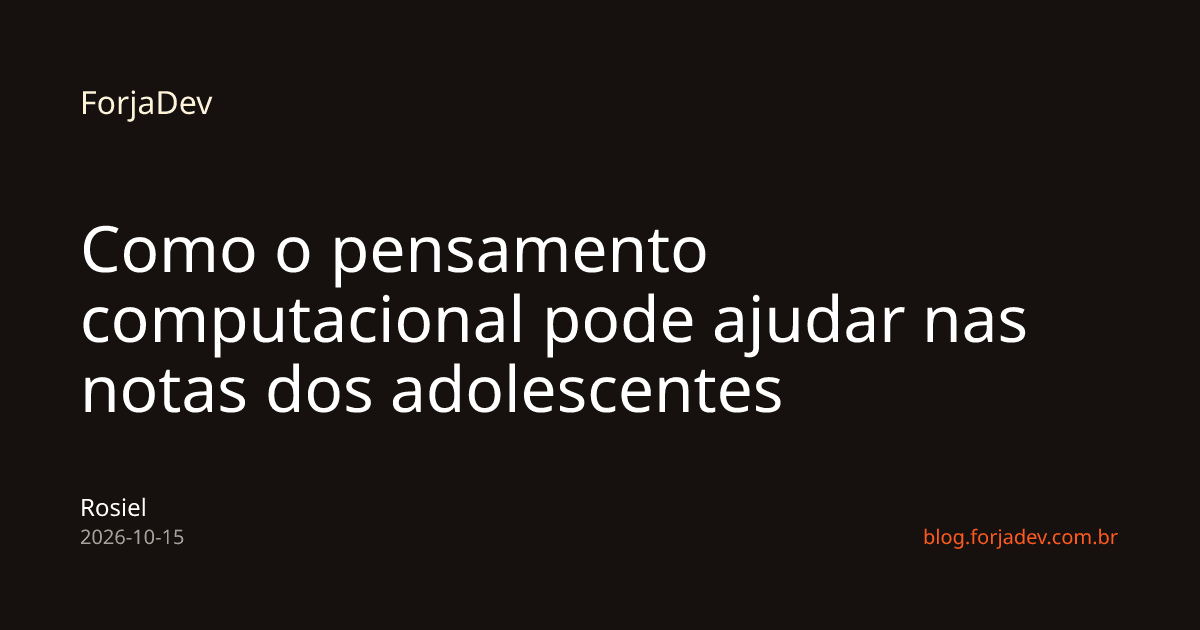 Como o pensamento computacional pode ajudar nas notas dos adolescentes